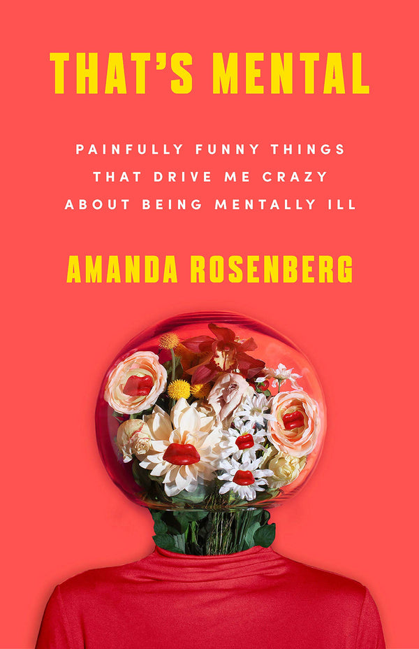 That's Mental: Painfully Funny Things That Drive Me Crazy by Amanda Rosenberg - used book at Perkology Books