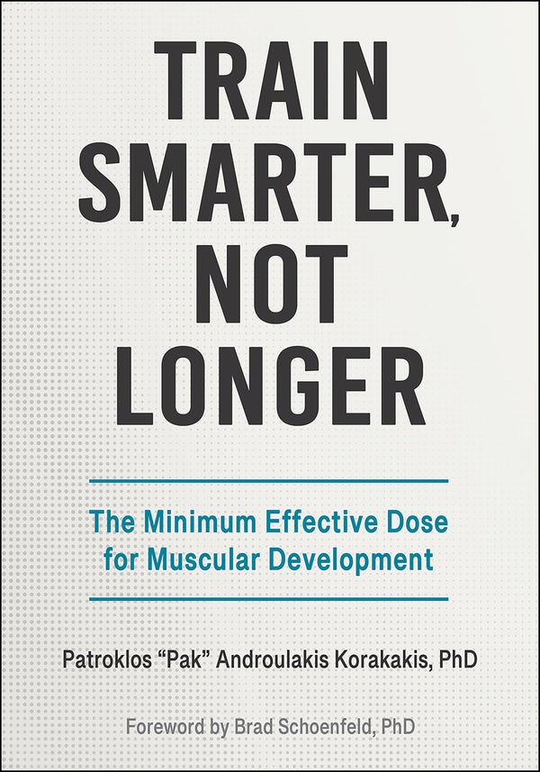 Train Smarter, not Longer: The Minimum Effective Dose for Muscular Development