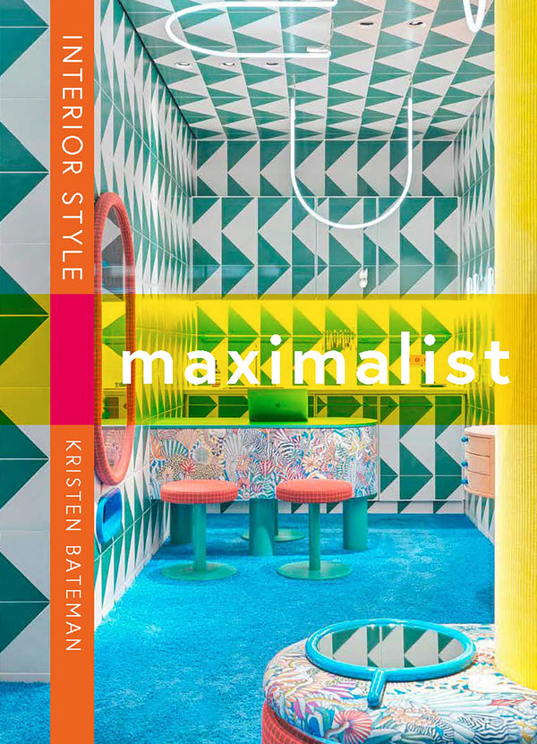 Interior Style: Maximalism: 2 by Kristen Bateman - used book at Perkology Books