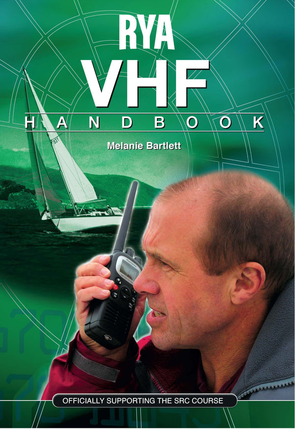 RYA VHF Handbook: The RYA'S Complete Guide to SRC
