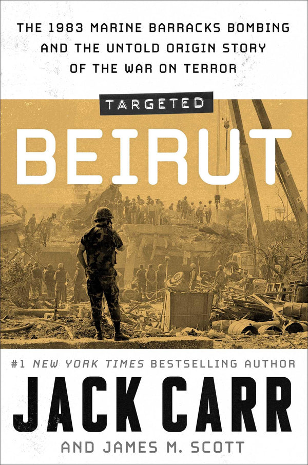 Targeted: Beirut: The 1983 Marine Barracks Bombing and the Untold Origin Story by Jack Carr - used book at Perkology Books
