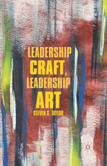 Leadership Craft, Leadership Art by S. Taylor - used book at Perkology Books