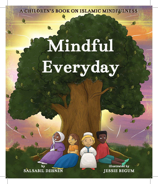 Mindful Everyday: A children's book on islamic mindfulness muslim eid gift by Salsabil Dehnen - used book at Perkology Books