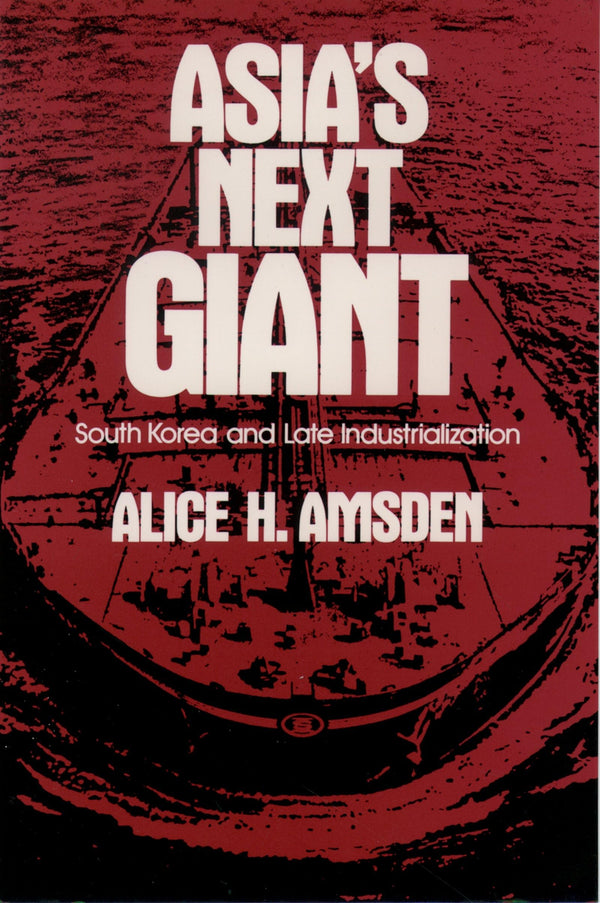 Asia's Next Giant: South Korea and Late Industrialization (Oxford Paperbacks) by Alice H. Amsden - used book at Perkology Books