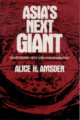 Asia's Next Giant: South Korea and Late Industrialization (Oxford Paperbacks) by Alice H. Amsden - used book at Perkology Books
