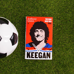 Keegan: The Man Who Was King