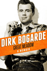 Great Meadow: An Evocation: A Memoir [Paperback] Bogarde, Dirk by Dirk Bogarde - used book at Perkology Books