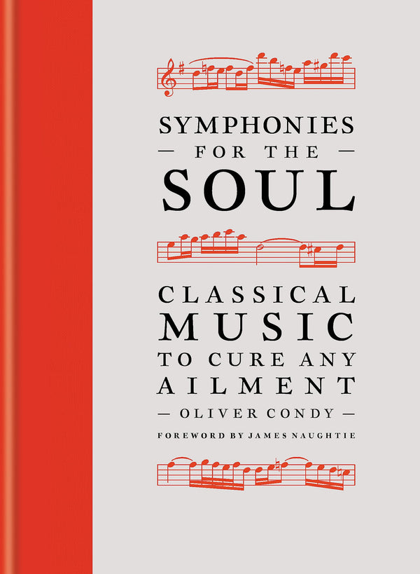 Symphonies for the Soul: Classical music to cure any ailment by Oliver Condy - used book at Perkology Books