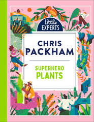 Superhero Plants: Chris Packham’s unmissable, new illustrated by Chris Packham - used book at Perkology Books