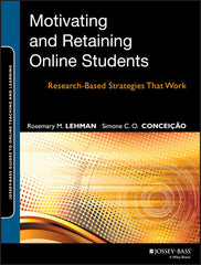 Motivating and Retaining Online Students: Research-Based Strategies That Work: 4 by Rosemary M. Lehman - used book at Perkology Books
