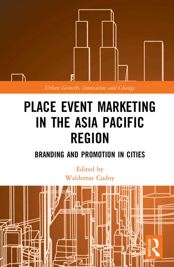 Place Event Marketing in the Asia Pacific Region: Branding and Promotion by Waldemar Cudny - used book at Perkology Books