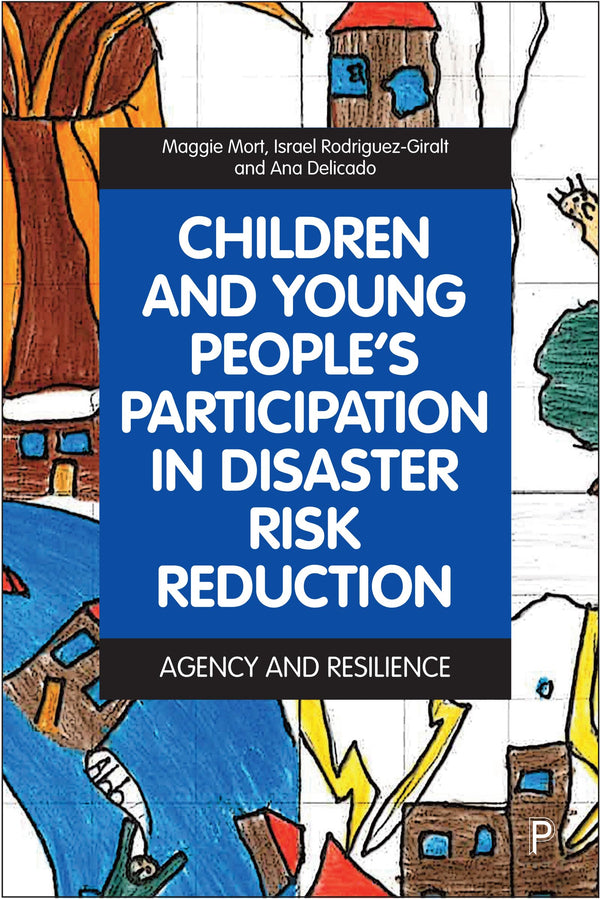 Children and Young People's Participation in Disaster: Agency and Resilience [Ha by Maggie Mort - used book at Perkology Books