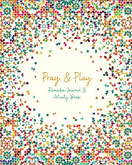 Pray & Play: Ramadan Journal & Activity Book: (UK Spelling) by Reyhana Ismail - used book at Perkology Books