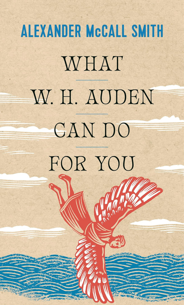 What W. H. Auden Can Do for You: 5 (Writers on Writers, 5) by McCall Smith - used book at Perkology Books