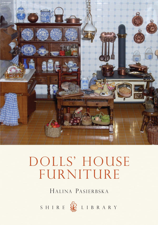 Dolls' House Furniture (Shire Book) (Shire Library) by Halina Pasierbska - used book at Perkology Books
