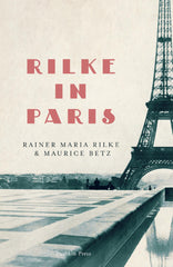 Rilke in Paris: Rainer Maria Rilke by Rainer Maria Rilke - used book at Perkology Books