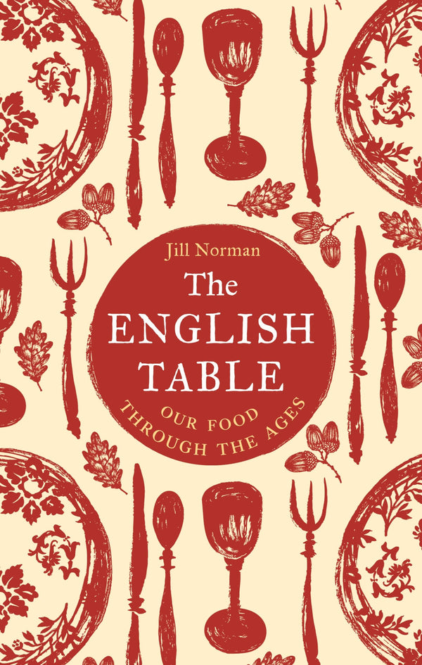 The English Table: Our Food Through the Ages by Jill Norman - used book at Perkology Books