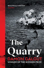 The Quarry: From the Booker prize-winning author of The Promise by Damon Galgut - used book at Perkology Books