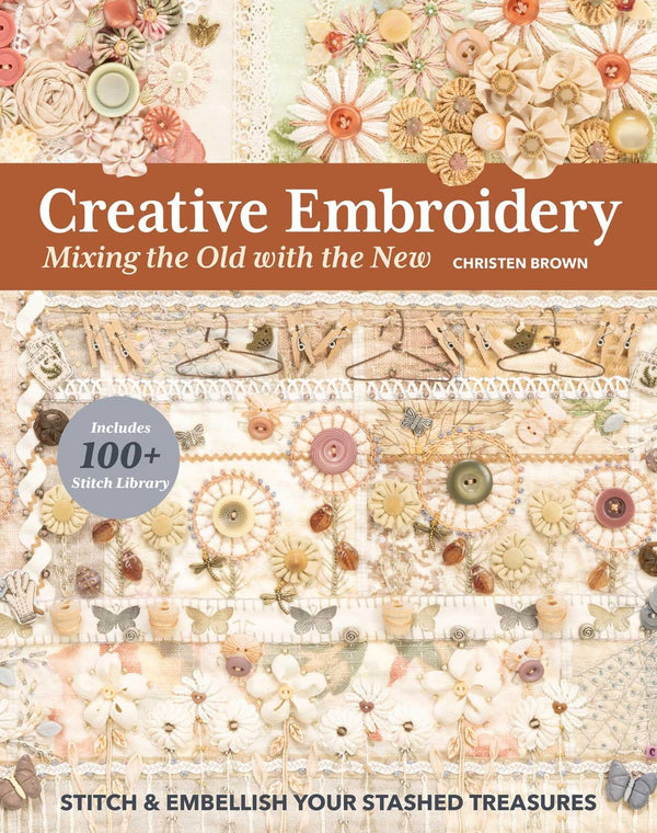 Creative Embroidery, Mixing the Old with the New by Christen Brown - used book at Perkology Books