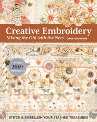 Creative Embroidery, Mixing the Old with the New by Christen Brown - used book at Perkology Books