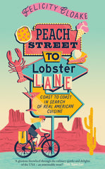 Peach Street to Lobster Lane: The new American food adventure guide by Felicity Cloake - used book at Perkology Books