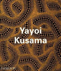 Yayoi Kusama (Contemporary Artists) Hoptman, Laura; Kultermann, Udo and Kusama,  by Akira Tatehata - used book at Perkology Books