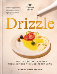 Drizzle: Olive oil-infused recipes from across the Mediterranean