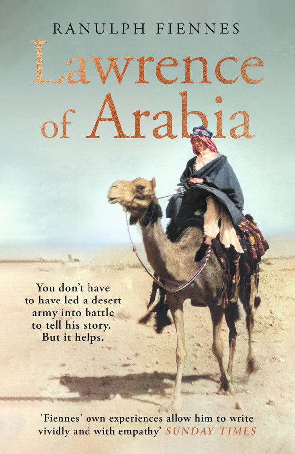 Lawrence of Arabia: The definitive 21st-century biography by Ranulph Fiennes - used book at Perkology Books
