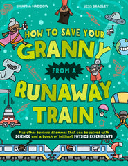 How To Save Your Granny From a Runaway Train: A funny children’s illustrated by Swapna Haddow - used book at Perkology Books