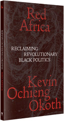 Red Africa: Reclaiming Revolutionary Black Politics (Salvage Editions)