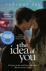 The Idea of You: Now a major film starring Anne Hathaway and Nicholas Galitzine by Robinne Lee - used book at Perkology Books