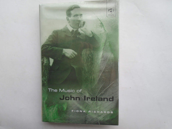 The Music of John Ireland by Fiona Richards - used book at Perkology Books