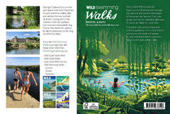 Wild Swimming Walks Bristol & Bath: 28 River, Lake and Waterfall Days out by Georgie Duckworth - used book at Perkology Books