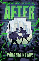 After: Dystopian sci-fi adventure for kids aged 9, 10, 11, 12 by Pádraig Kenny - used book at Perkology Books
