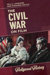 The Civil War on Film (Hollywood History) [Hardcover] Peg A. Lamphier and Rosann by Peg A. Lamphier - used book at Perkology Books
