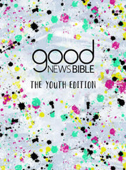 Good News Bible: The Youth Edition: The Youth version