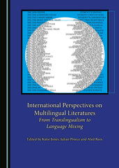 International Perspectives on Multilingual Literatures: From Translingualism to  by Katie Jones, Julian Preece, Aled Rees - used book at Perkology Books