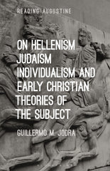 On Hellenism, Judaism, Individualism, and Early Christian Theories... by Guillermo M. Jodra - used book at Perkology Books