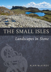 The Small Isles: Landscapes in Stone by Alan McKirdy - used book at Perkology Books