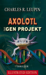 Axolotl Das Gen Projekt: Illustrated Edition - used book at Perkology Books