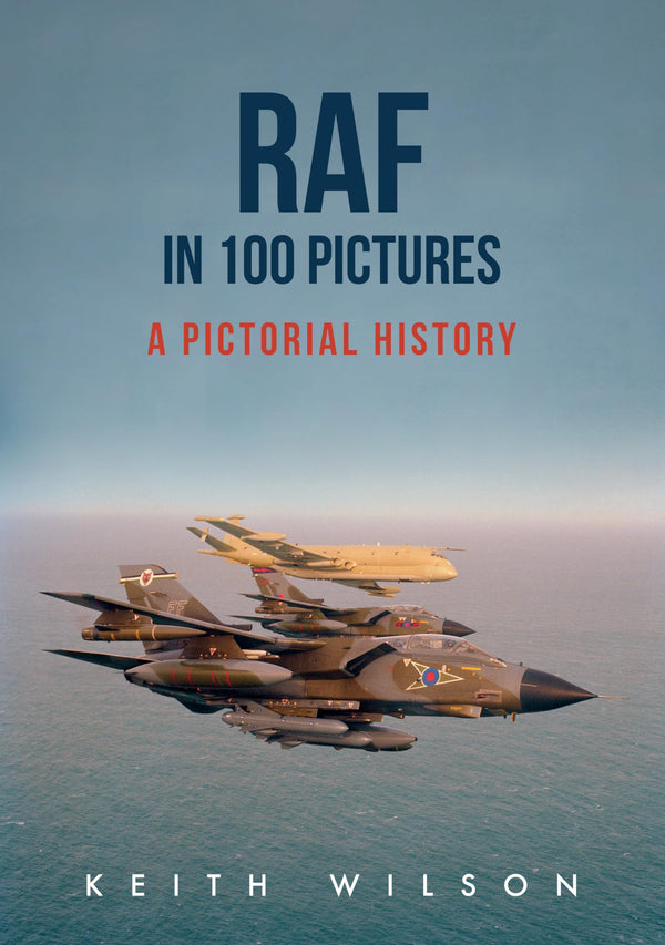 RAF in 100 Pictures: A Pictorial History by Keith Wilson - used book at Perkology Books