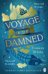 Voyage of the Damned: Discover the Sunday Times bestselling fantasy murder by Frances White - used book at Perkology Books