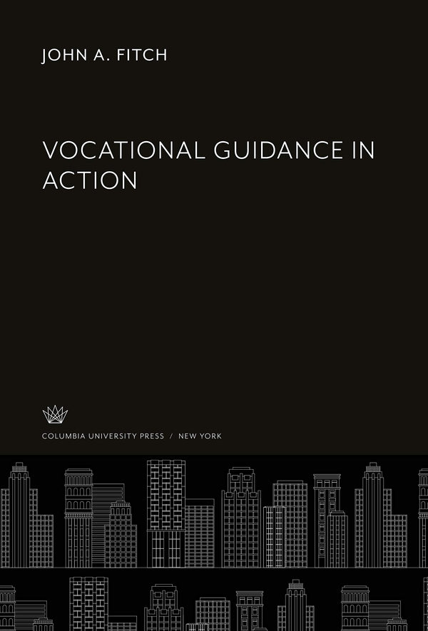 Vocational Guidance in Action by John A. Fitch - used book at Perkology Books