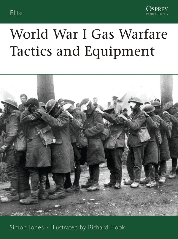 World War I Gas Warfare Tactics and Equipment: No. 150 by Simon Jones - used book at Perkology Books