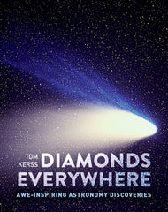 Diamonds Everywhere: Awe-inspiring astronomy discoveries by Tom Kerss - used book at Perkology Books