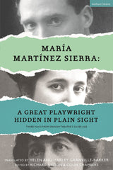 María Martínez Sierra: A Great Playwright Hidden in Plain Sight by María Martínez Sierra - used book at Perkology Books