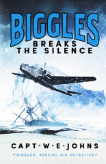 Biggles Breaks the Silence (Biggles, Special Air Detective, 5) by Captain W. E. Johns - used book at Perkology Books