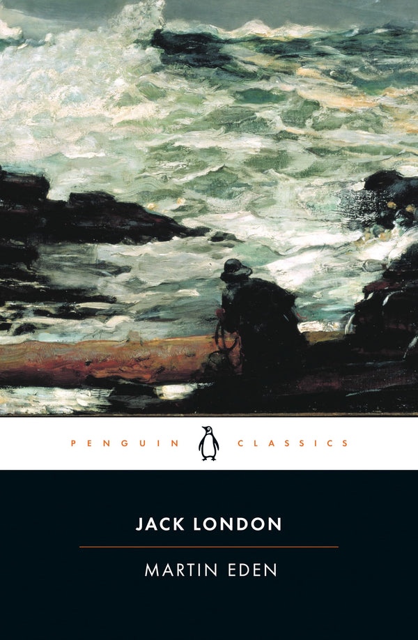 Martin Eden: Jack London (Penguin American Library)