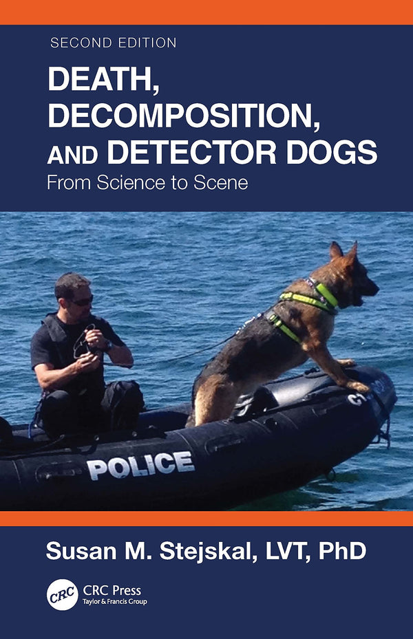 Death, Decomposition, and Detector Dogs: From Science to Scene by Susan M. Stejskal - used book at Perkology Books