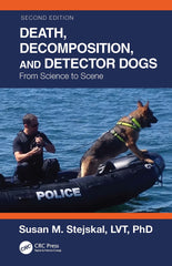 Death, Decomposition, and Detector Dogs: From Science to Scene by Susan M. Stejskal - used book at Perkology Books